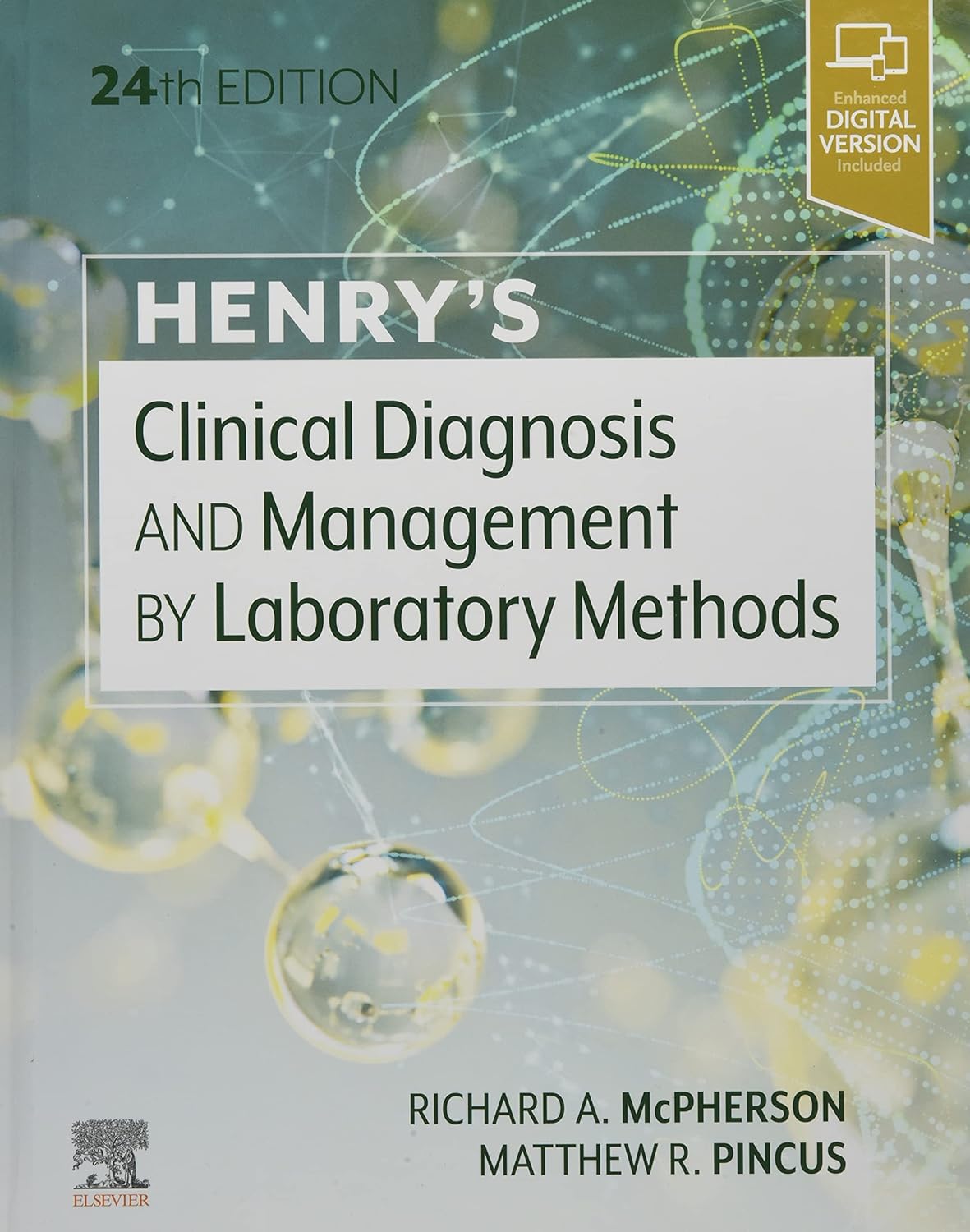 HENRY'S CLINICAL DIAGNOSIS AND MANAGEMENT BY LABORATORY METHODS 24TH/2021 -  RICHARD A. MCPHERSON, MATTHEW R. PINCUS