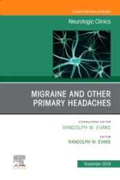 MIGRAINE AND OTHER PRIMARYK HEADACHES NEUROLOGIC CLINICS 2019