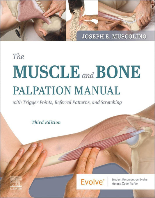 THE MUSCLE AND BONE PALPATION MANUAL WITH TRIGGER POINTS, REFERRAL PATTERNS AND STRETCHING 1ST/2022 - JOSEPH E. MUSCOLINO