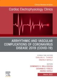 CARDIAC ELECTROPHYSIOLOGY CLINICS ARRHYTHMIC AND VASCULAR COMPLICATIONS OF CORONARVIRUS DISEASES 2019