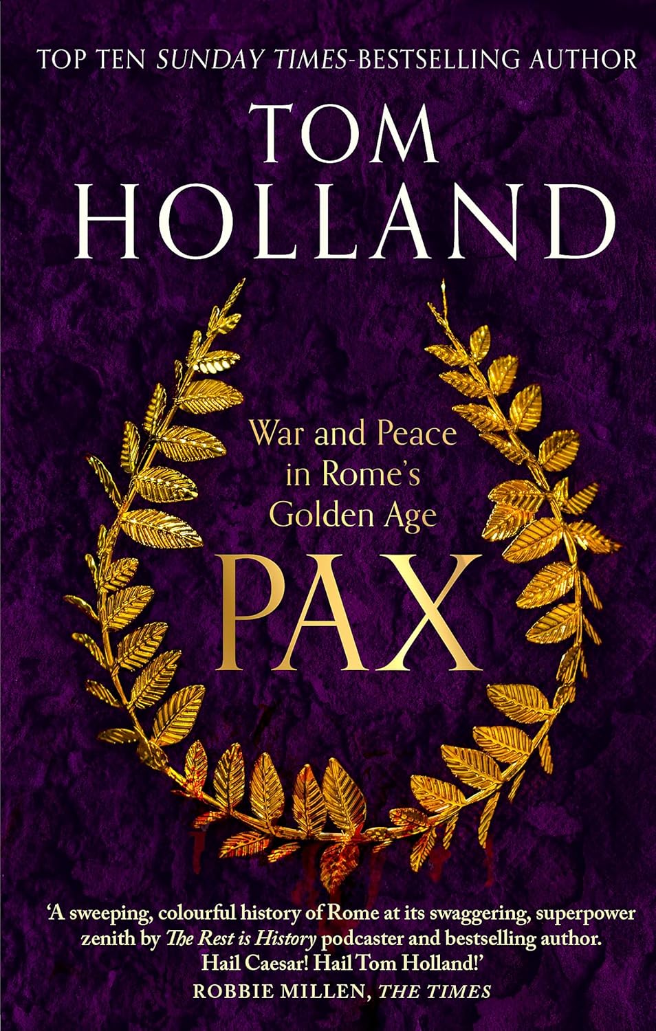 PAX (B PB): WAR AND PEACE IN ROMES GOLDEN AGE - TOM HOLLAND