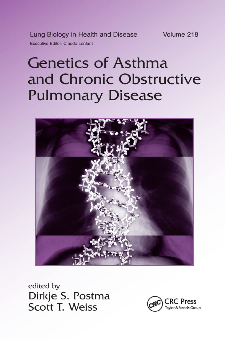 GENETICS OF ASTHAMA AND CHRONIC OBSTRUCTIVE PULMONARY DISEASE VOL 218/2007 - DIRKJE POSTMA, SCOTT WEISS