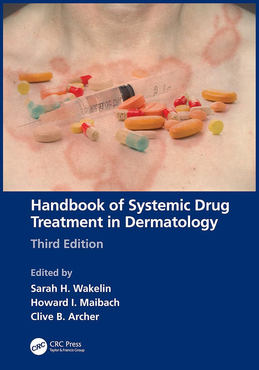 HANDBOOK OF SYSTEMIC DRUG TREATMENT IN DERMATOLOGY  3RD/2023-SARAH H WAKELIN