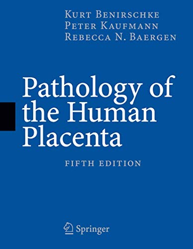 Pathology of the Human Placenta 5TH/2006