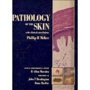 PATHOLOGY OF THE SKIN WITH CLINICAL CORRELATIONS 1E/1989