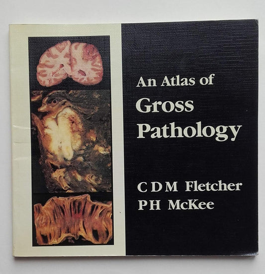 AN ATLAS OF GROSS PATHOLOGY 1ST/1987 - FLETCHER