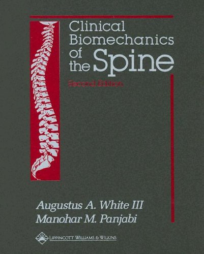 CLINICAL BIOMECHANICS OF THE SPINE 2ND/1990 - AUGUSTUS WHITE
