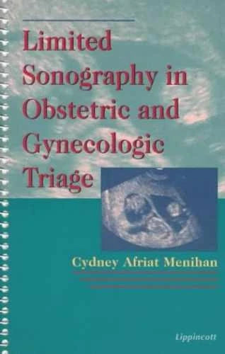 LIMITED SONOGRAPHY IN OBSTETRICS AND GYNECOLOGIC TRIAGE 1ST/1998-GYDNEY AFRIAT