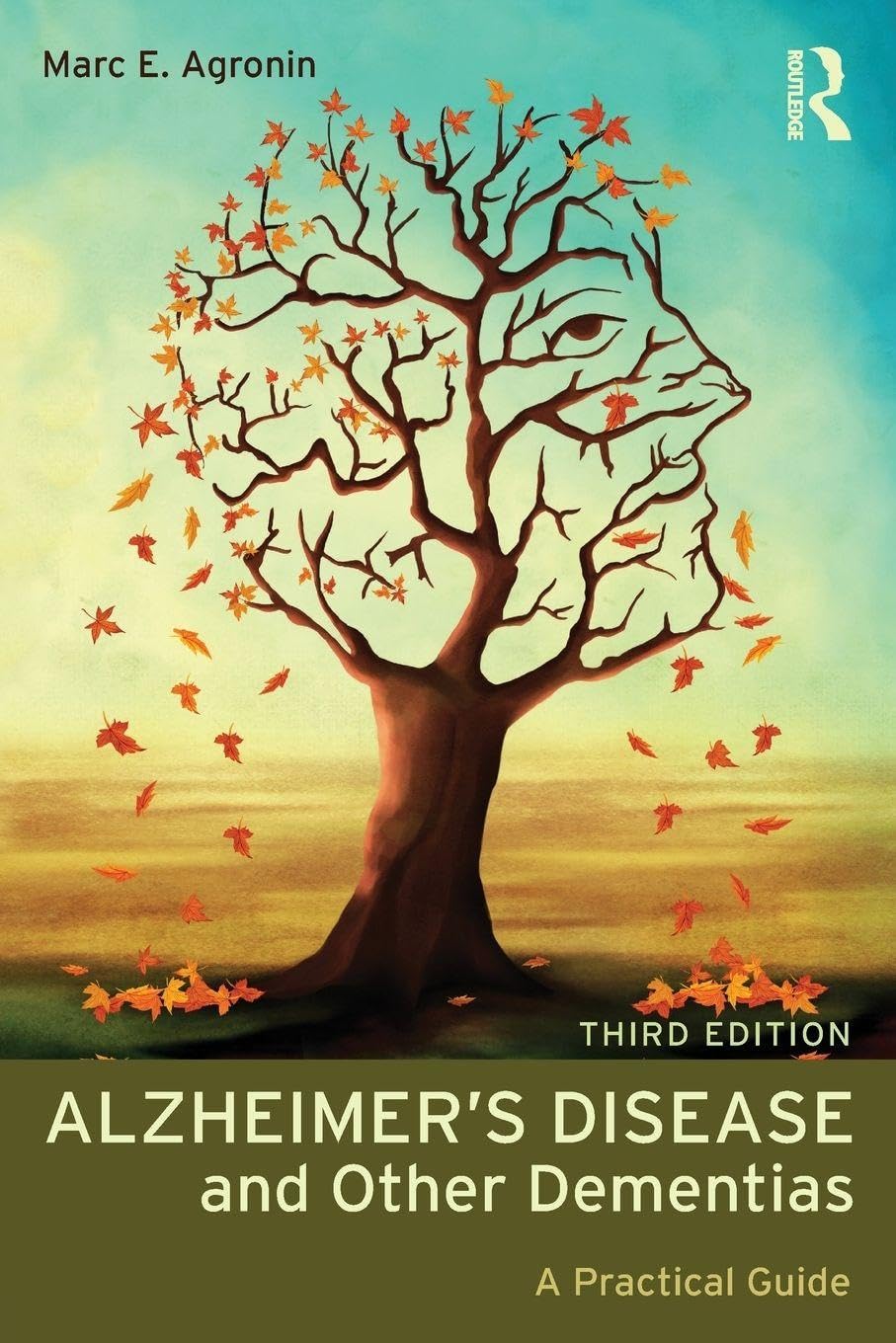 ALZHEIMERS DISEASE AND OTHER DEMENTIAS A PRACTICAL APPROACH 1ST/2014 - MARC AGRONIN
