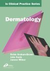 DERMATOLOGY IN CLINICAL PRACTICE SERIES 1ST/2004-ROBIN GRAHAM