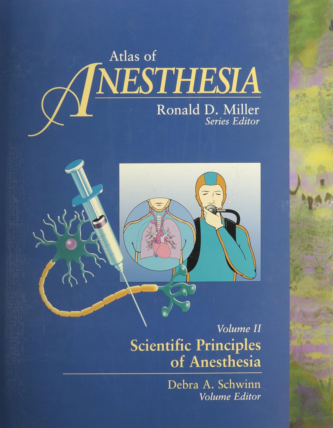 ATLAS OF ANESTHESIA VOLUME 2 SCIENTIFIC PRINCIPLES OF ANESTHESIA 1E/1997