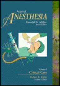 ATLAS OF ANESTHESIA VOLUME 1 CRITICAL CARE 1E/1997