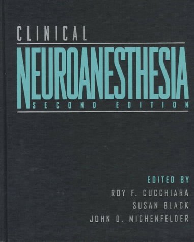 CLINICAL NEUROANESTHESIA 2ND/1998 - ROY CUCCHIARA