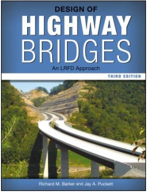 DESIGN OF HIGHWAY BRIDGES 3RD/2013 -  RICHARD M. BARKER, JAY A. PUCKETT
