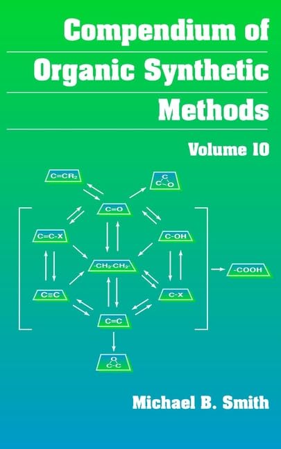 COMPENDIUM OF ORGANIC SYNTHETIC METHODS VOLUME-10 1ST/2002-MICHAEL SMITH