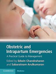 Obstetric and Intrapartum Emergencies A Practical Guide to Management 1ST/2012