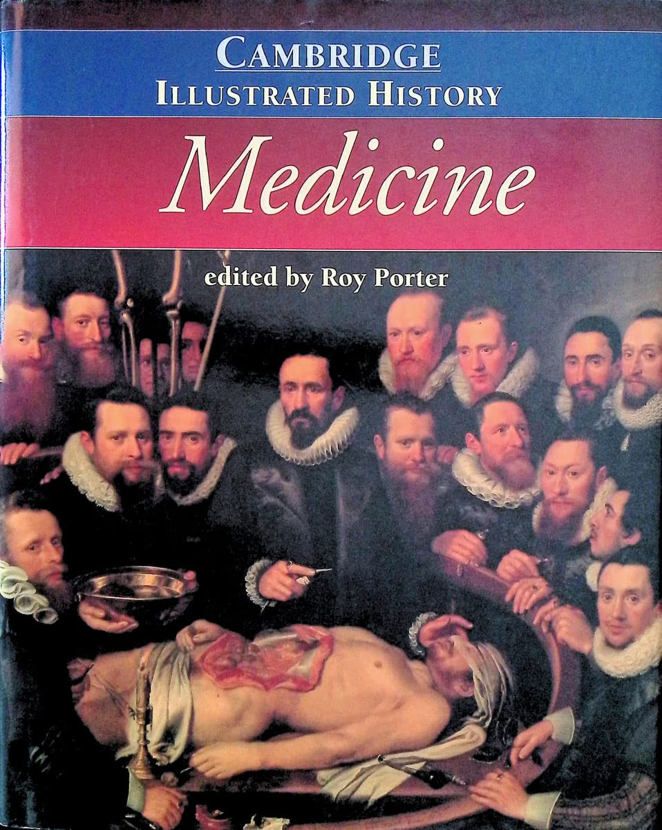 CAMBRIDGE ILLUSTRATED HISTORY MEDICINE - ROY PORTER
