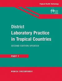 DISTRIC LABORATORY PRACTICE IN TROPICAL COUNTRIES 2ND/2019 (PART 1) - MONICA CHEESBROUGH