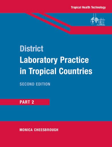 DISTRIC LABORATORY PRACTICE IN TROPICAL COUNTRIES 2ND/2019 (PART 2) - MONICA CHEESBROUGH