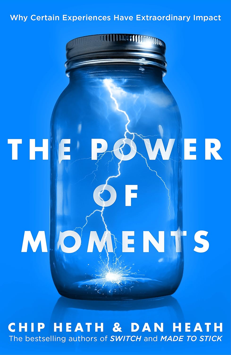 POWER OF MOMENTS, THE - CHIP HEATH