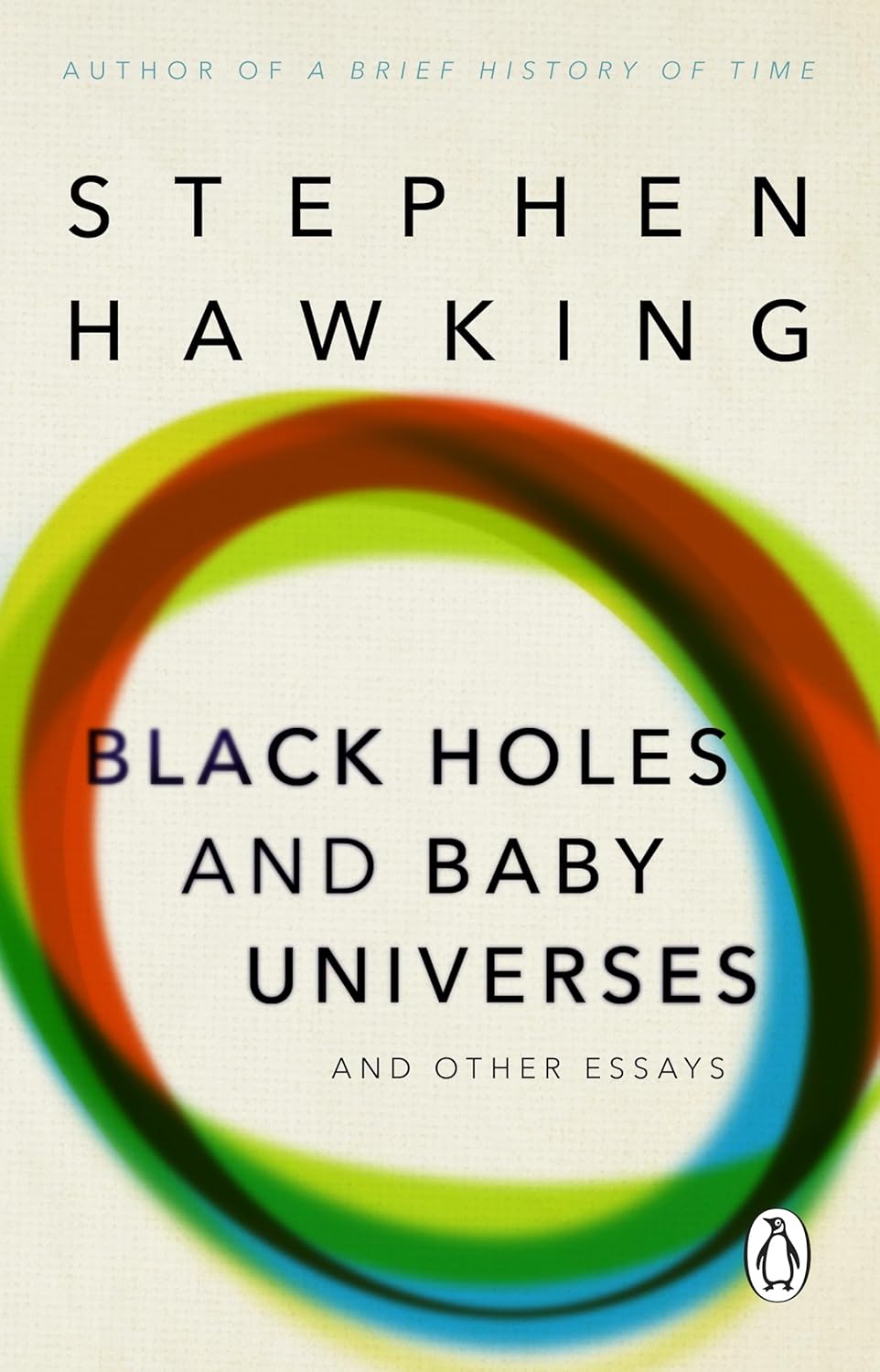 BLACK HOLES AND BABY UNIVERSES AND OTHER ESSAYS - STEPHEN HAWKING