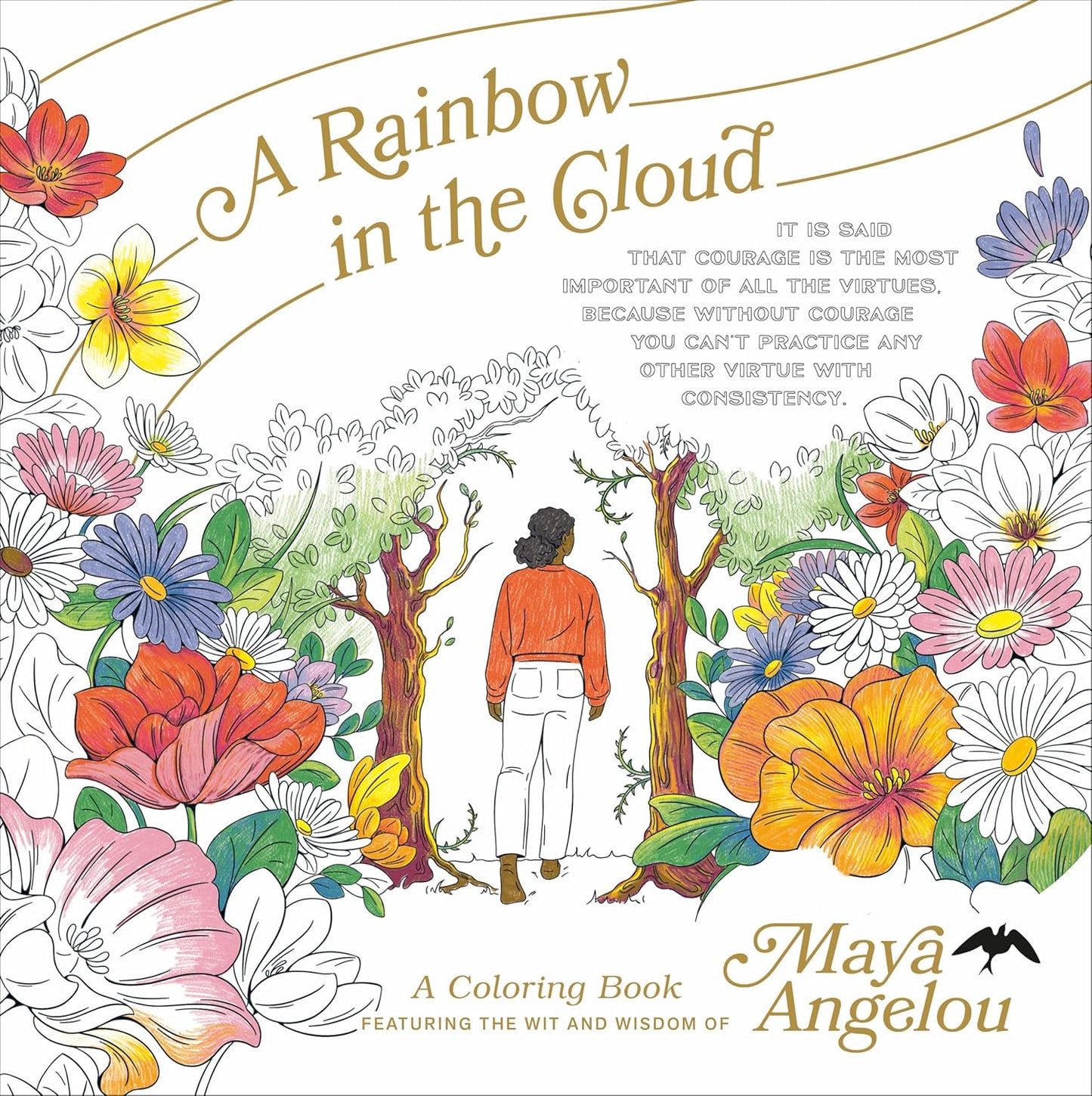 A RAINBOW IN THE CLOUD: A COLORING BOOK FEATURING THE WIT AND WISDOM OF MAYA ANGELOU - Maya Angelou