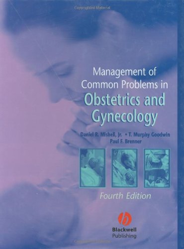 MANAGEMENT OF COMMON PROBLEMS IN OBSTETRICS AND GYNECOLOGY 4TH/2002 - DANIEL MISHELL