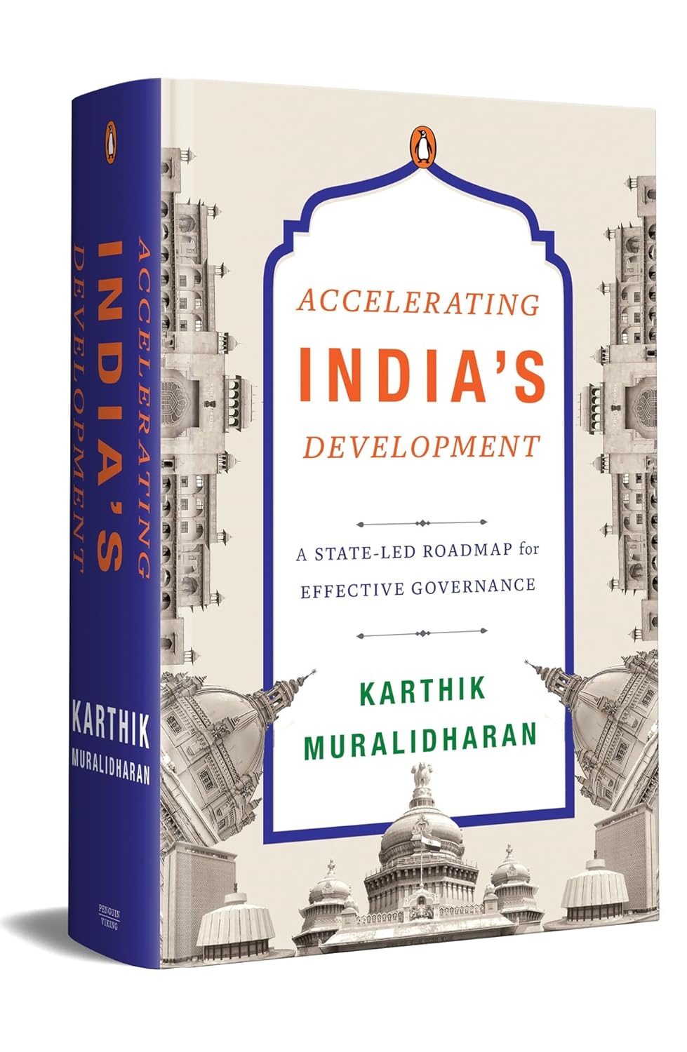 ACCELERATING INDIA'S DEVELOPMENT: A STATE-LED ROADMAP FOR EFFECTIVE GOVERNANCE - KARTHIK MURALIDHARAN; KAVITA BHANOT (TR.)