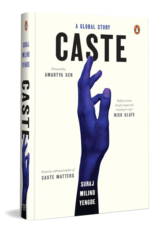CASTE: A GLOBAL STORY - SURAJ MILIND YENGDE