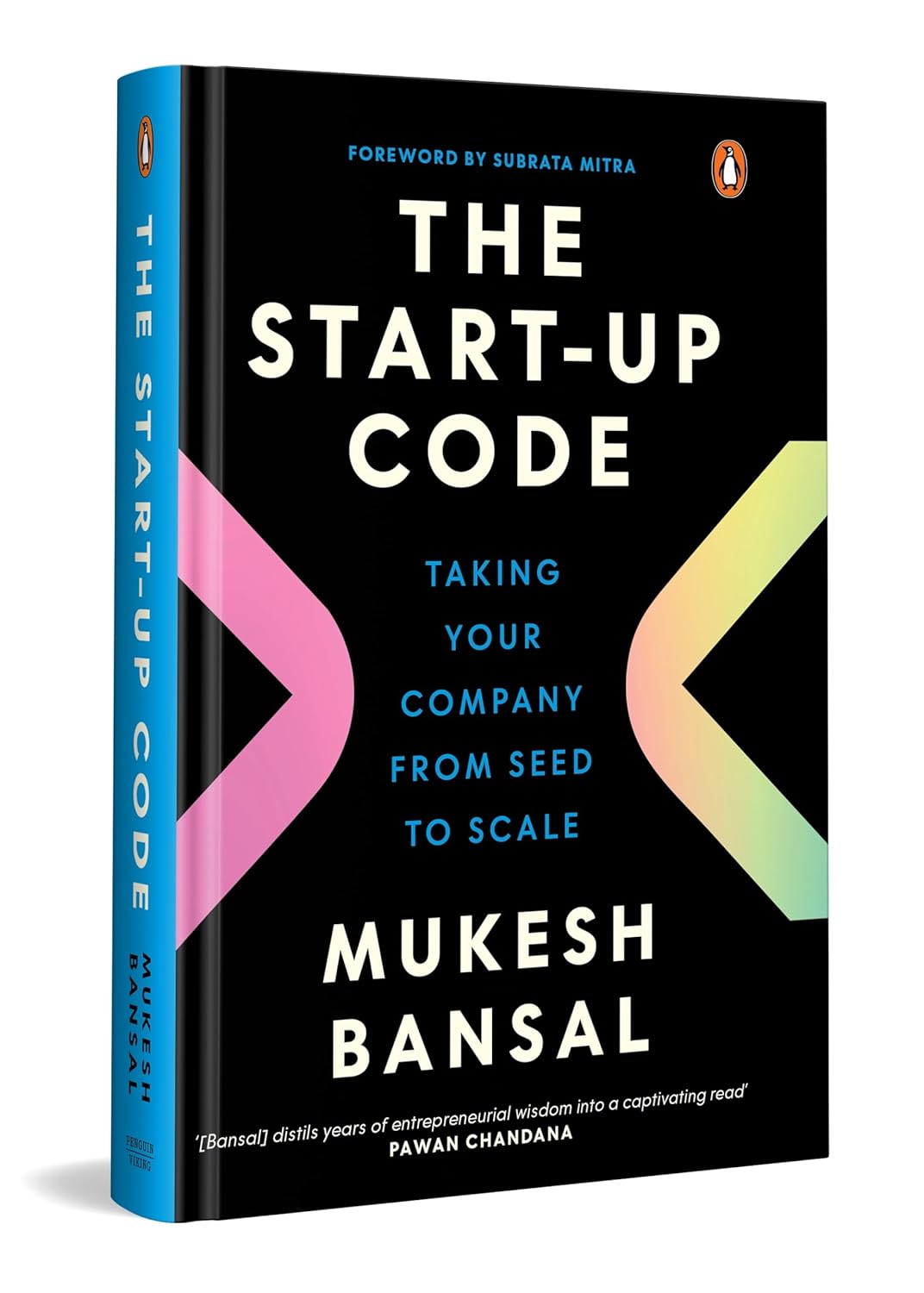 THE STARTUP CODE: TAKING YOUR COMPANY FROM SEED TO SCALE - MUKESH BANSAL