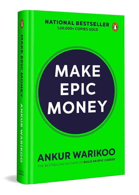 MAKE EPIC MONEY - ANKUR WARIKOO