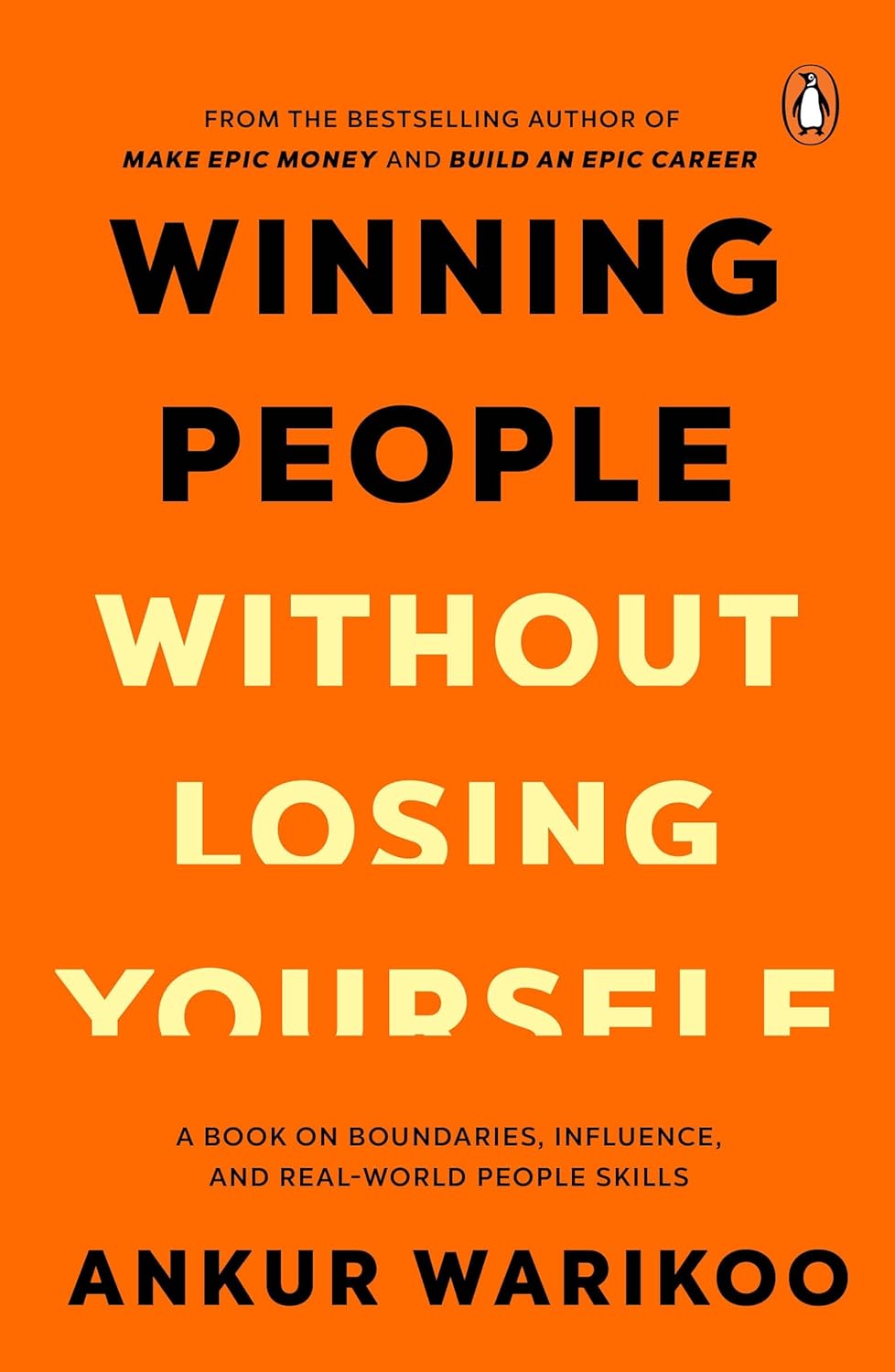 WINNING PEOPLE WITHOUT LOSING YOURSELF - ANKUR WARIKOO