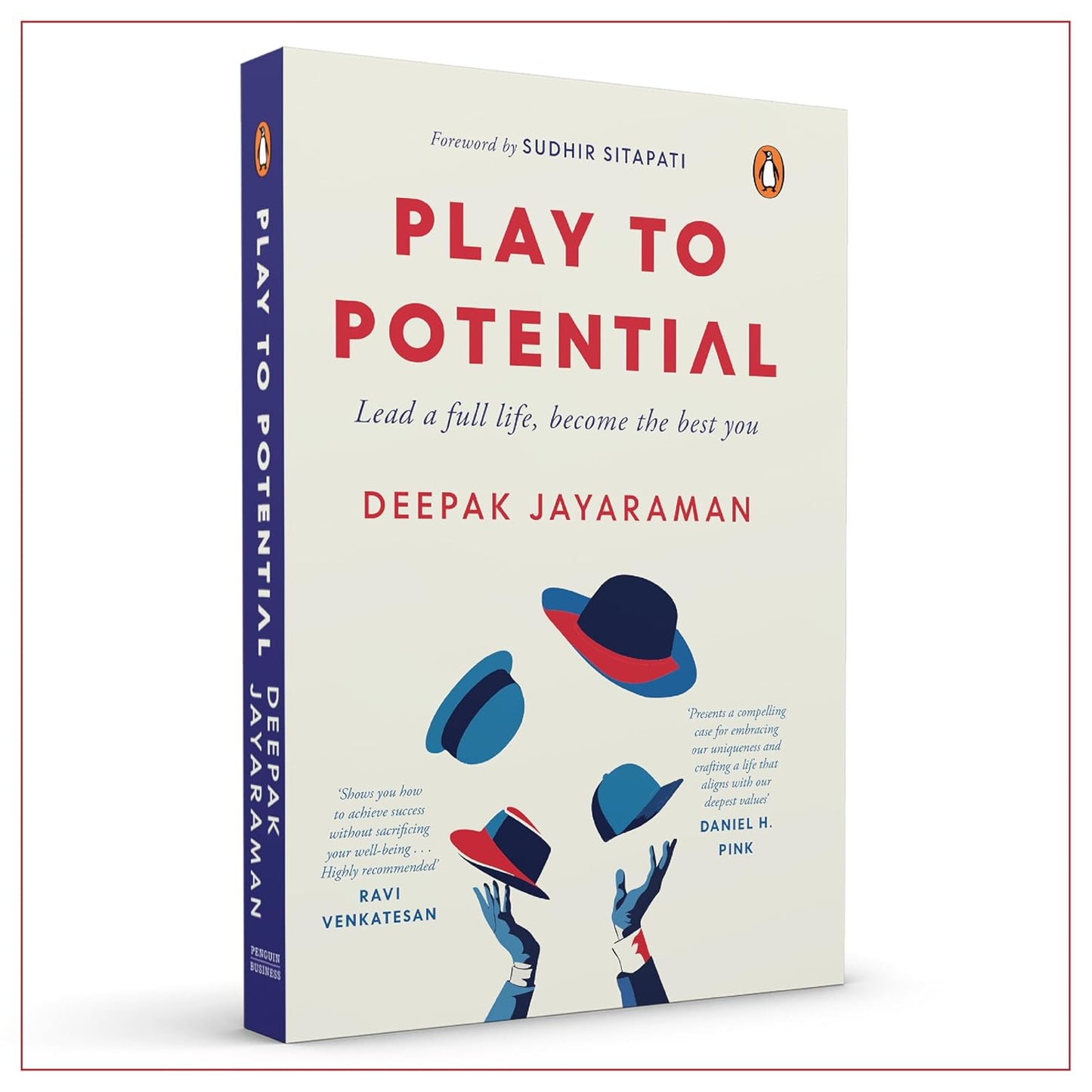 PLAY TO POTENTIAL: LEAD A FULL LIFE, BECOME THE BEST YOU - DEEPAK JAYARAMAN