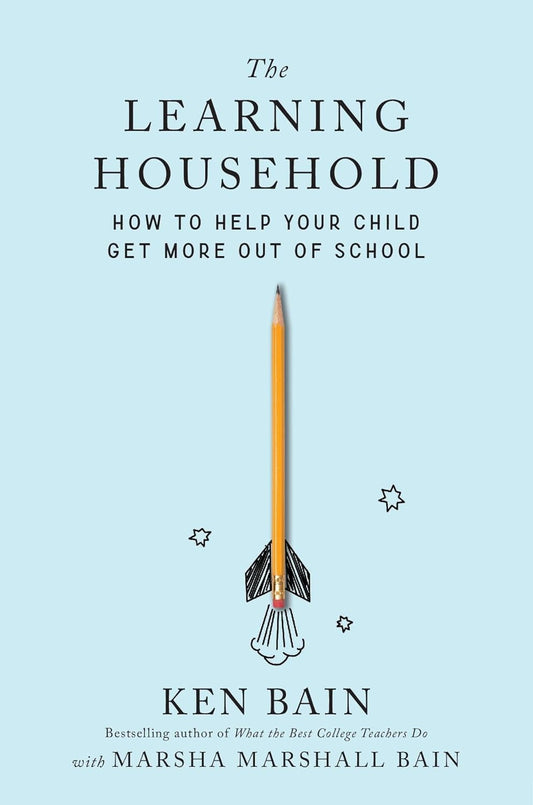 THE LEARNING HOUSEHOLD - Bain, Ken