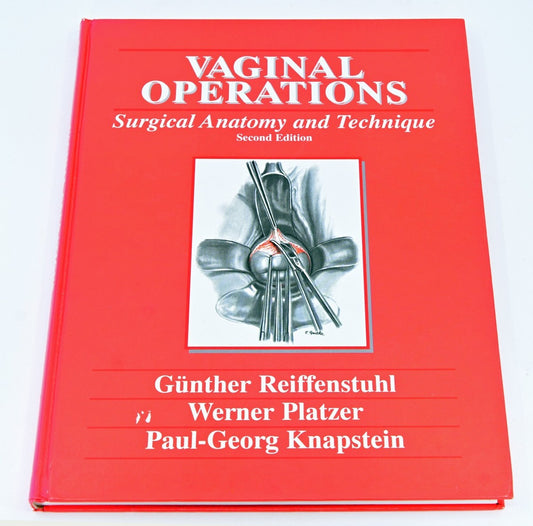 VAGINAL OPERATIONS: SURGICAL ANATOMY AND TECHNIQE 2ND/1996 - GUNTHER REIFFENSTUHL