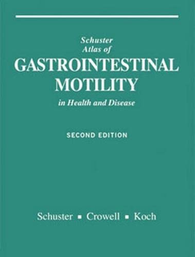 ATLAS OF GASTROINTESTINAL MOTILITY IN HEALTH AND DISEASE 1ST/1993 - MARVIN SCHUSTER