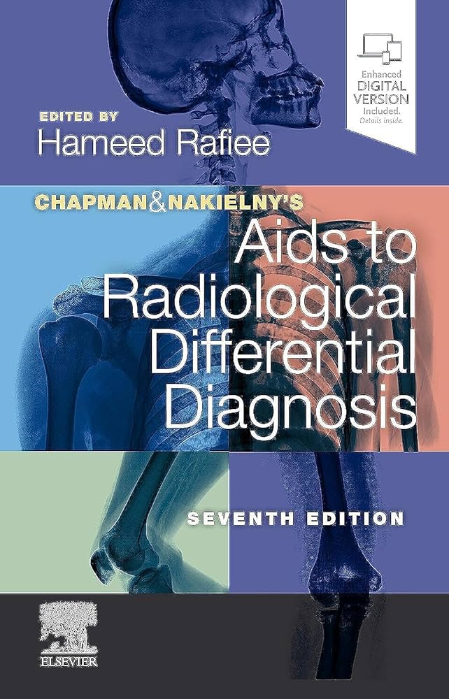 Chapman & Nakielny's Aids to Radiological Differential Diagnosis 7TH/2019