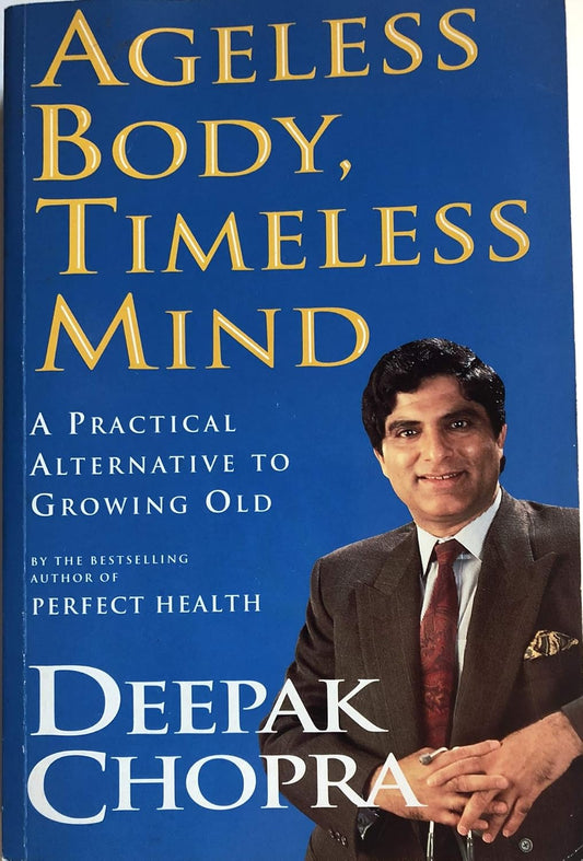AGELESS BODY TIMELESS MIND 1ST/1993-DEEPAK CHOPRA