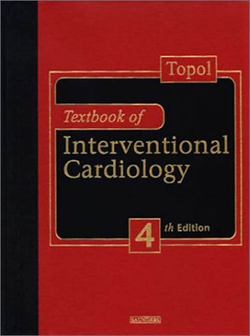 TEXTBOOK OF INTERVENTIONAL CARDIOLOGY 4TH/2002 - ERIC TOPOL