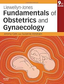 Llewellyn-Jones Fundamentals of Obstetrics and Gynaecology