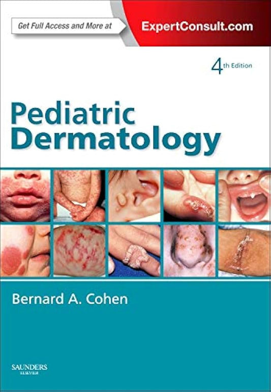 PEDIATRIC DERMATOLOGY 4TH/2013-BERNARD A COHEN