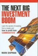 THE NEXT BIG INVESTMENT BOOM -  MARK SHIPMAN