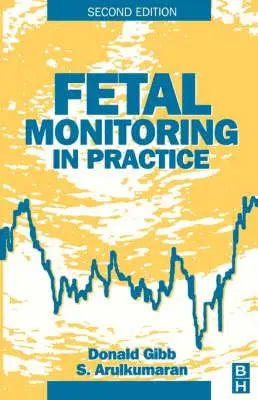 FETAL MONITORING IN PRACTICE 2ND/2000-DONALD GIBB