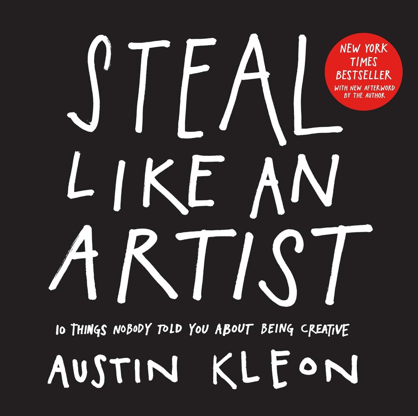 STEAL LIKE AN ARTIST - AUSTIN KLEON