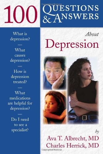 100 QUESTIONS AND ANSWERS ABOUT DEPRESSION 1ST/2006-ALBRECHT