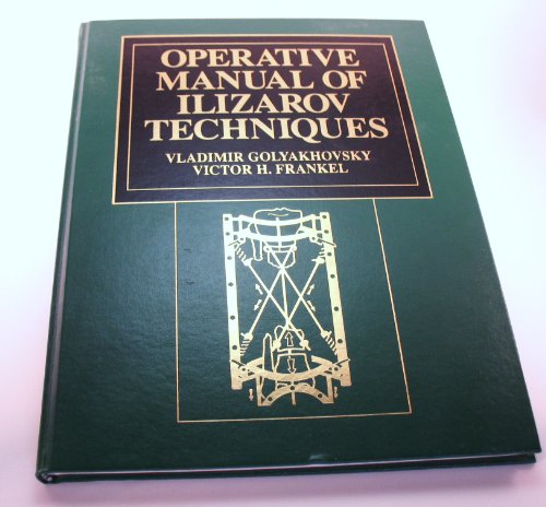 OPERATIVE MANUAL OF ILIZAROV TECHNIQUES 1ST/1993 - VLADIMIR