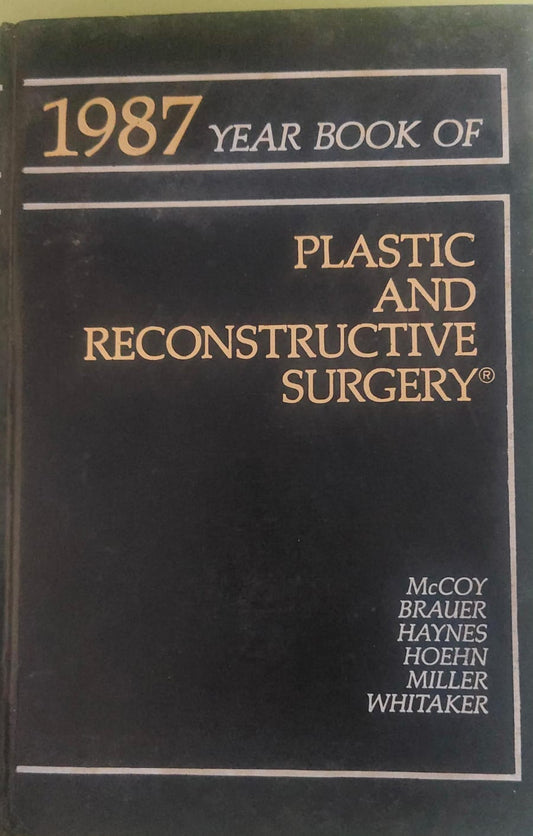 YEAR BOOK OF PLASTIC AND RECONSTRUCTIVE SURGERY 1987 - MCCOY