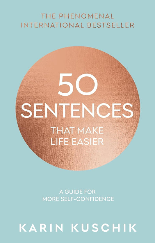 50 SENTENCES THAT MAKE LIFE EASIER - KUSCHIK, KARIN