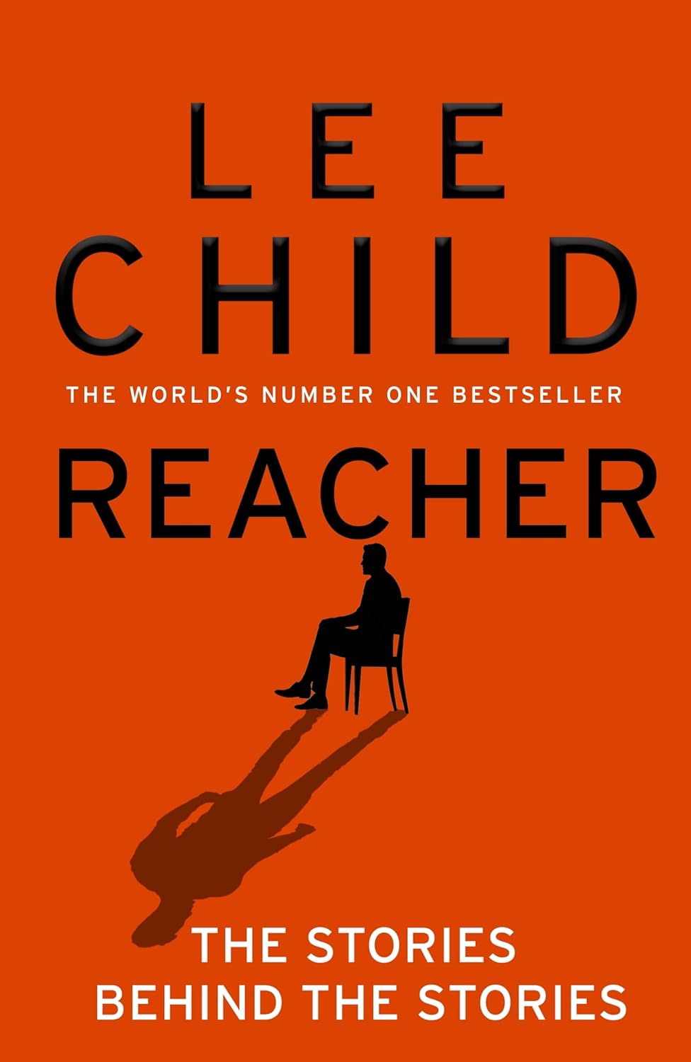 REACHER: THE STORIES BEHIND THE STORIES -LEE CHILD