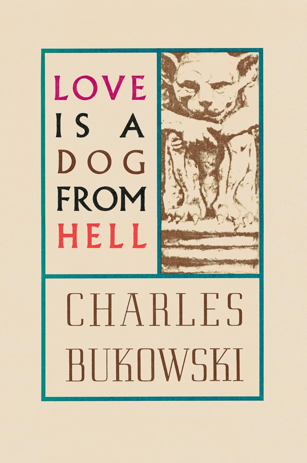 Love is a Dog from Hell - Charles Bukowski